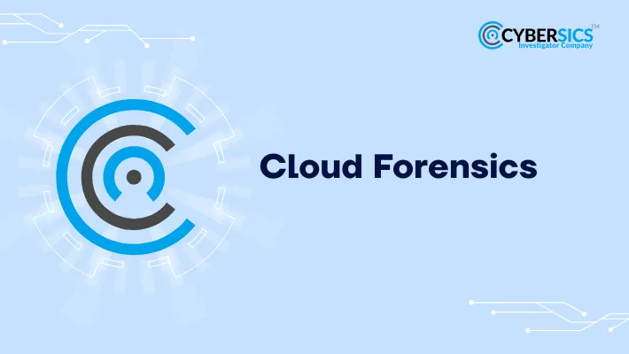 Cloud Forensics