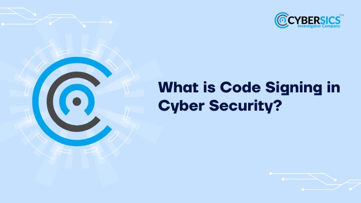 Code Signing in Cyber Security